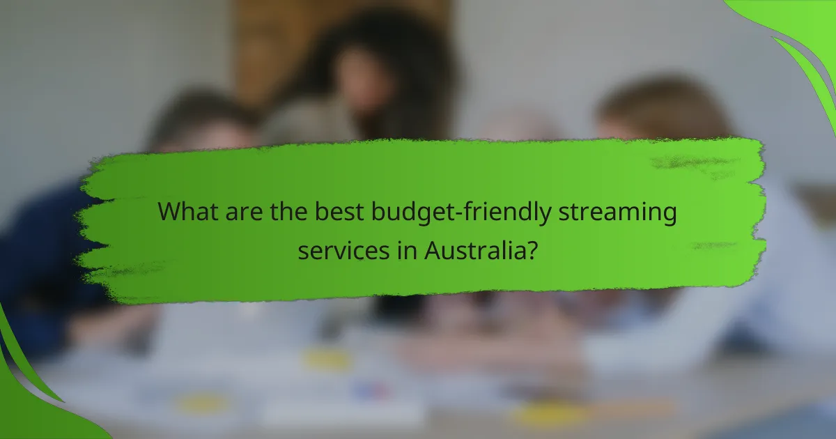 What are the best budget-friendly streaming services in Australia?
